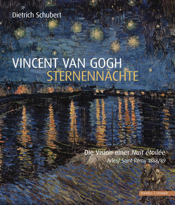 Vincent van Gogh – Sternennächte von Schubert,  Dietrich