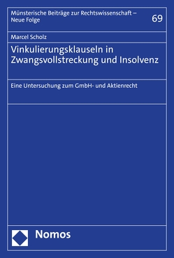 Vinkulierungsklauseln in Zwangsvollstreckung und Insolvenz von Scholz,  Marcel