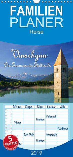 Vinschgau – Die Sonnenseite Südtirols – Familienplaner hoch (Wandkalender 2019 , 21 cm x 45 cm, hoch) von LianeM