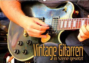 Vintage Gitarren in Szene gesetzt (Wandkalender 2023 DIN A2 quer) von Bleicher,  Renate