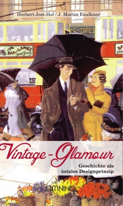 Vintage Glamour von Faulkner,  J. Martin, Jost-Hof,  Herbert