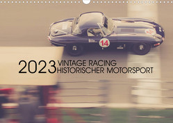 Vintage Racing, historischer Motorsport (Wandkalender 2023 DIN A3 quer) von Arndt,  Karsten