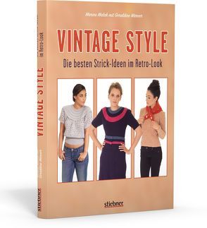 Vintage Style – Die besten Strick-Ideen im Retro-Look von Malak,  Marine, Warner,  Geraldine