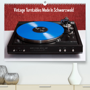 Vintage Turntables Made In Schwarzwald (Premium, hochwertiger DIN A2 Wandkalender 2023, Kunstdruck in Hochglanz) von Mueller,  Gerhard