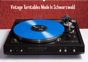 Vintage Turntables Made In Schwarzwald (Wandkalender 2023 DIN A2 quer) von Mueller,  Gerhard
