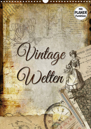 Vintage Welten (Wandkalender 2022 DIN A3 hoch) von Bergmann,  Kathleen