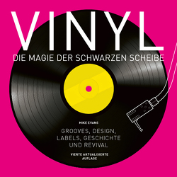 Vinyl – Die Magie der schwarzen Scheibe von Evans,  Mike, Kuballa,  Stefanie