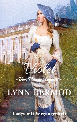 Violet – Vom Viscount begehrt von Dermod,  Lynn