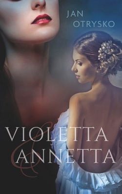 Violetta & Annetta von Otrysko,  Jan
