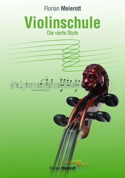 Violinschule, Die vierte Stufe von Meierott,  Florian