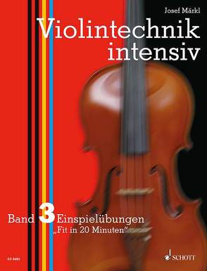 Violintechnik intensiv von Märkl,  Josef