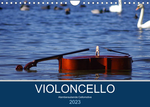 VIOLONCELLO – atemberaubende Cellomotive (Wandkalender 2023 DIN A4 quer) von Hoffmann,  Daniel