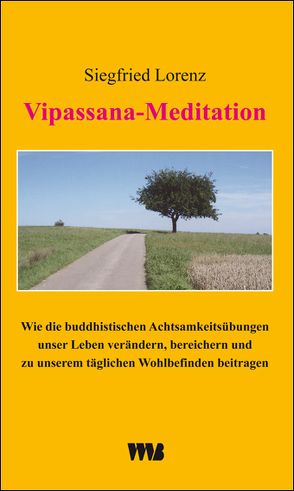 Vipassana-Meditation von Lorenz,  Siegfried