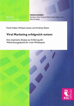 Viral Marketing erfolgreich nutzen von Daum,  Andreas, Huber,  Frank, Lenzen,  Michael