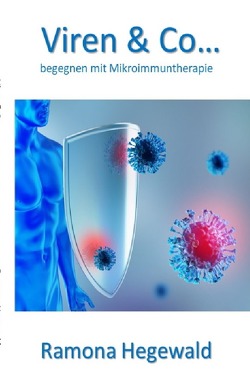 Viren & Co… begegnen mit Mikroimmuntherapie von Hegewald,  Ramona