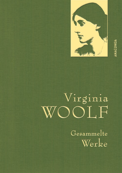 Virginia Woolf – Gesammelte Werke von Herbert,  Marion, Kilian,  Kai, Kröning,  Christel, Woolf,  Virginia