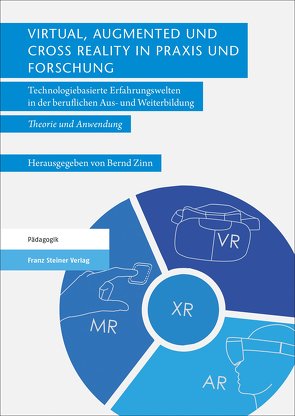 Virtual, Augmented und Cross Reality in Praxis und Forschung von Zinn,  Bernd