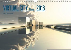 VIRTUAL CITY PLANER 2018 CH-Version (Wandkalender 2018 DIN A4 quer) von Steinwald,  Max