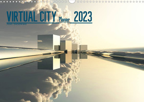 VIRTUAL CITY PLANER 2023 (Wandkalender 2023 DIN A3 quer) von Steinwald,  Max