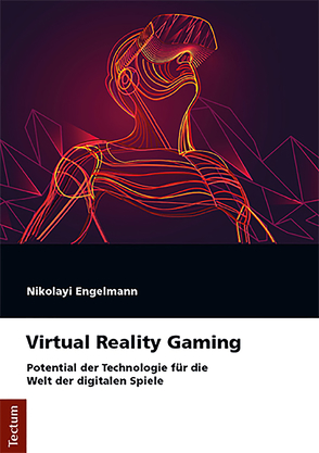 Virtual Reality Gaming von Engelmann,  Nikolayi