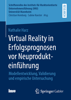 Virtual Reality in Erfolgsprognosen vor Neuprodukteinführung von Harz,  Nathalie