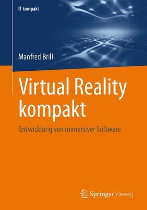Virtual Reality kompakt von Brill,  Manfred