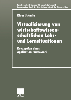 Virtualisierung von wirtschaftswissenschaftlichen Lehr- und Lernsituationen von Schmitz,  Klaus
