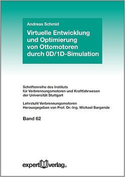 Virtuelle Entwicklung und Optimierung von Ottomotoren durch 0D/1D-Simulation von Schmid,  Andreas