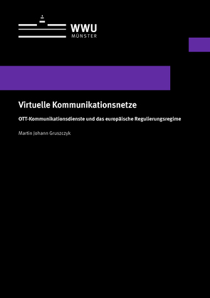 Virtuelle Kommunikationsnetze von Gruszczyk,  Martin Johann