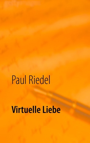 Virtuelle Liebe von Riedel,  Paul