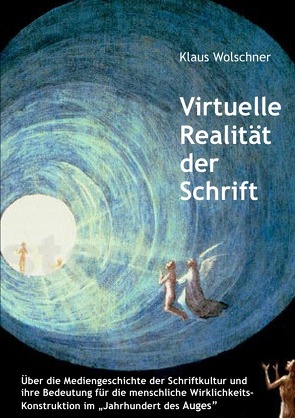 Virtuelle Realität der Schrift von Wolschner,  Klaus