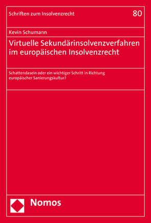 Virtuelle Sekundärinsolvenzverfahren im europäischen Insolvenzrecht von Schumann,  Kevin