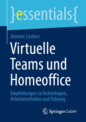 Virtuelle Teams und Homeoffice von Lindner,  Dominic