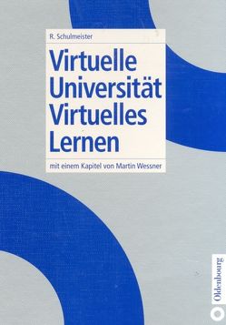 Virtuelle Universität – Virtuelles Lernen von Schulmeister,  Rolf