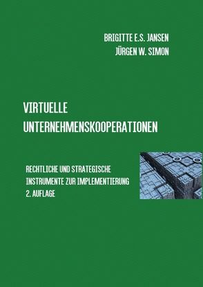 Virtuelle Unternehmenskooperationen von Simon,  Jürgen W.