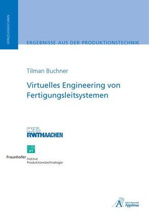 Virtuelles Engineering von Fertigungsleitsystemen von Buchner,  Tilman
