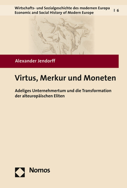 Virtus, Merkur und Moneten von Jendorff,  Alexander