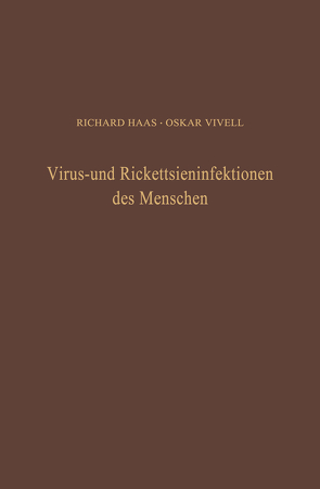 Virus- und Rickettsieninfektionen des Menschen von Haas,  R., Vivell,  O.
