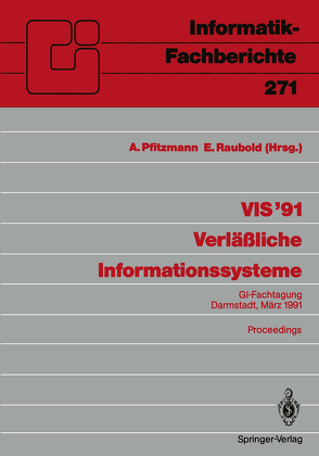 VIS ’91 Verläßliche Informationssysteme von Pfitzmann,  Andreas, Raubold,  Eckart