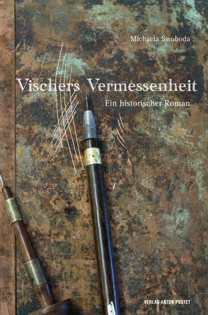 Vischers Vermessenheit von Swoboda,  Michaela