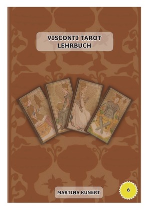 Visconti Tarot Lehrbuch von Kunert,  Martina