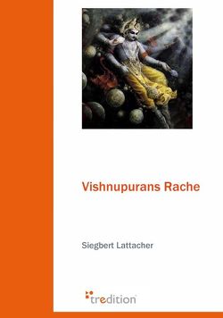 Vishnupurans Rache von Lattacher,  Siegbert