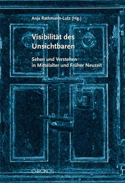 Visibilität des Unsichtbaren von Rathmann-Lutz,  Anja
