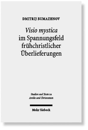 Visio mystica im Spannungsfeld frühchristlicher Überlieferungen von Bumazhnov,  Dmitrij