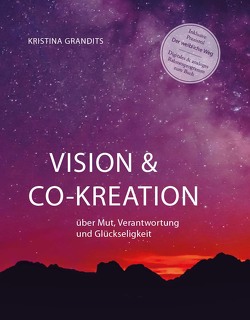 Vision & Co-Kreation von Grandits,  Kristina