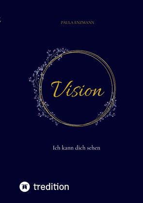 Vision von Enzmann,  Paula