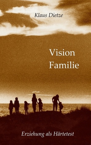 Vision Familie von Dietze,  Klaus