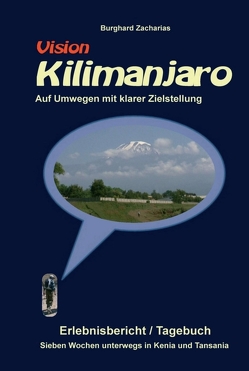 Vision Kilimanjaro von Zacharias,  Burghard