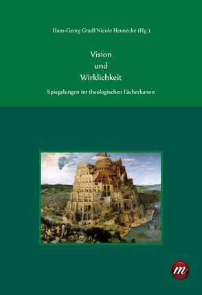 Vision und Wirklichkeit von Gradl,  Hans-Georg, Hennecke,  Nicole