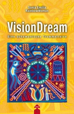 VisionDream von Bechtloff,  Bernd, Rainbow Woman,  Sonia Emilia